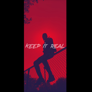 Keep it real