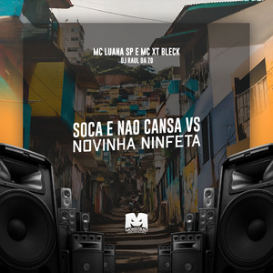 Soca e Não Cansa Vs Novinha Ninfeta