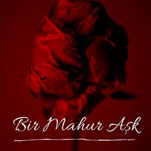 Bir Mahur Aşk