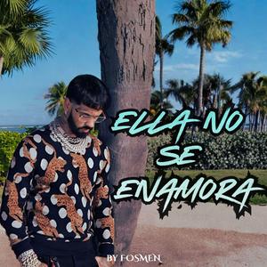 Ella No Se Enamora