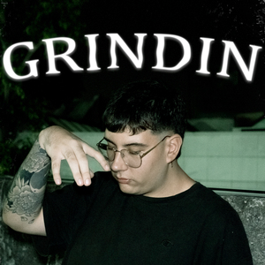Grindin