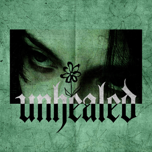 Unhealed