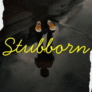 Stubborn