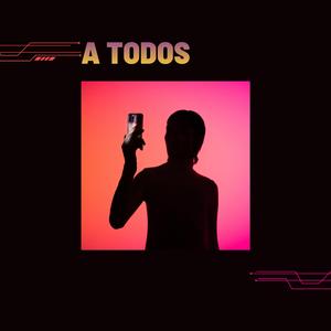 a todos