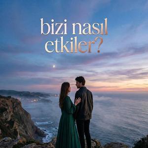 Bizi Nasıl Etkiler?