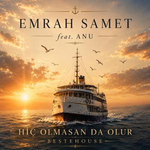Hiç Olmasan Da Olur (feat. ANU)