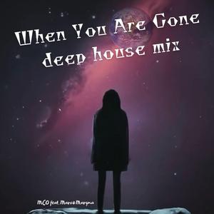When You Are Gone (feat. Marco Margna) (deep house mix)