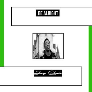Be Alright