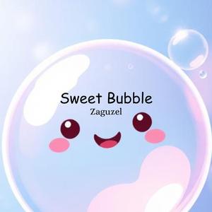 Sweet Bubble