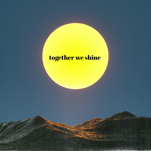 Together We Shine