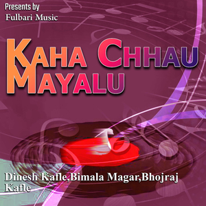 Kaha Chhau Mayalu