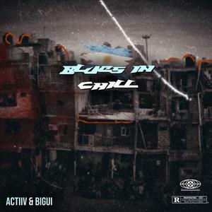 Blues in chill (feat. KMD, Actiiv & Bigui)