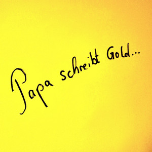 Papa schreibt Gold