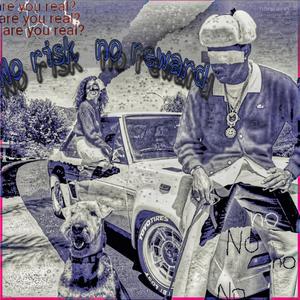 No risk no reward (feat. 462lulbro & IonWannaTalk)