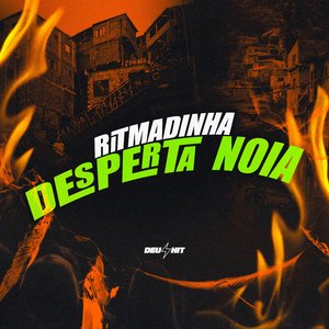 Ritmadinha Desperta Noia