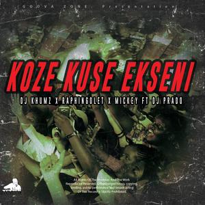 KOZE KUSE EKSENI (feat. Raphingolet, Mickey, DJ Prado & Dj khumz) (Radio Edit)