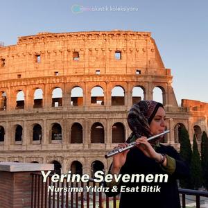 Yerine Sevemem (Akustik Versiyon)