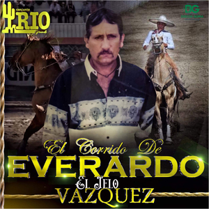 El Corrido de Everardo el Jelo Vasquez