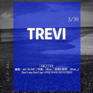 TREVI(PROD BY. ain’tDJ VE)