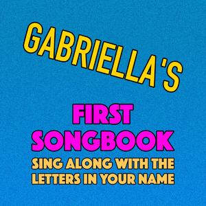 Gabriella's First Songbook