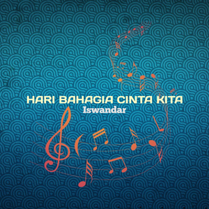 Hari Bahagia Cinta Kita