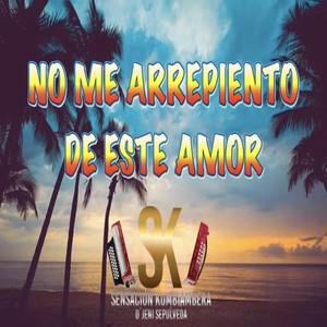 No Me Arrepiento de Este Amor