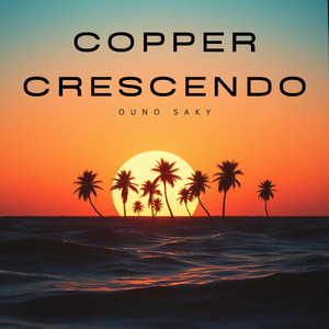 Copper Crescendo