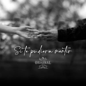 Si Te Pudiera Mentir