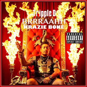 Brrraahh (feat. Krazie Bone)