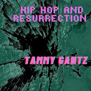 Hip Hop and Resurrection