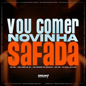 Vou comer novinha safada