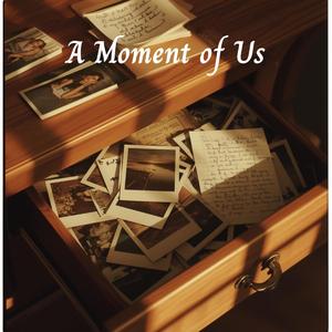 A Moment of Us