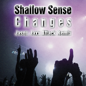 Changes (Jason Jaxx Attack Remix)