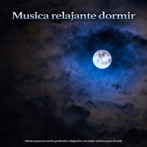 Música de relajación para dormir profundamente
