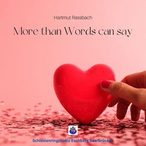 More than Words can say