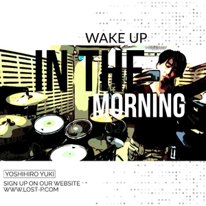 Wake Up In The Morning