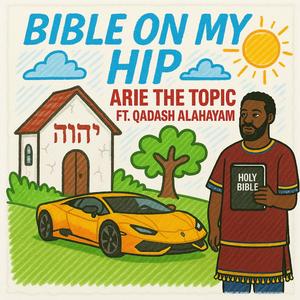Bible On My Hip (feat. Qadash Alahayam)