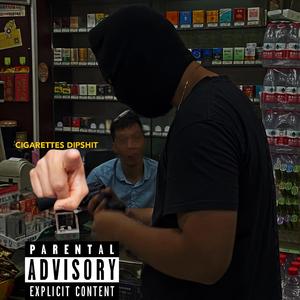 Cigarettes Dipshit