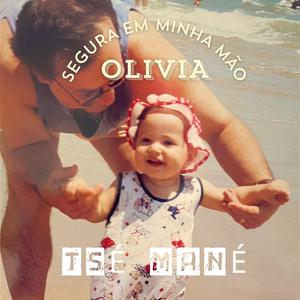 Segura em minha mão Olivia