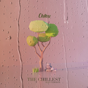 The Chillest (Rain Version)