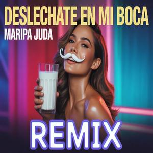 Deslechate en mi boca (Radio Verga Remix)