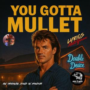 You Gotta Mullet (Roadhouse)