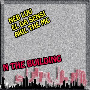 N THE BUILDING (feat. Akil the MC & El Da Sensei)