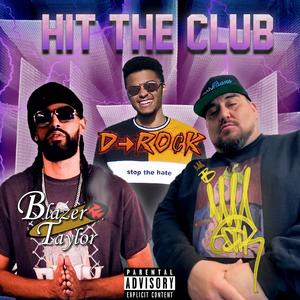 Hit The Club (feat. Bjorn Majestik & Blazer Taylor)