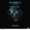 This Diamond Life - The Weekend (AronChupa Remix Extended)