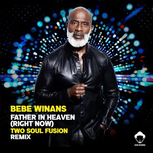 Father In Heaven (Right Now) (Two Soul Fusion Remix)