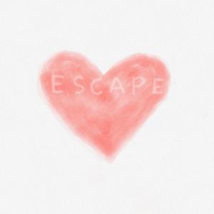 ESCAPE（带歌词）