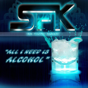 All I Need Is Alcohol (feat. Dynamite Jonez)