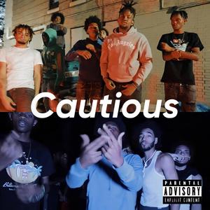 Cautious (feat. MazziFor30, JaJa B, AJ Wvtts & Reese Loc)