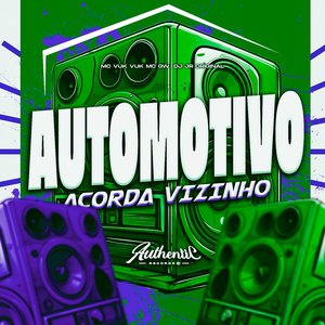 Automotivo Acorda Vizinho